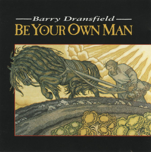 Barry Dransfield Be Your Own Man