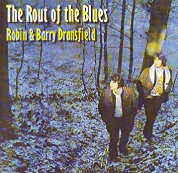 Robin & Barry Dransfield The Rout of the Blues