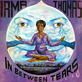 Irma Thomas In Between Tears