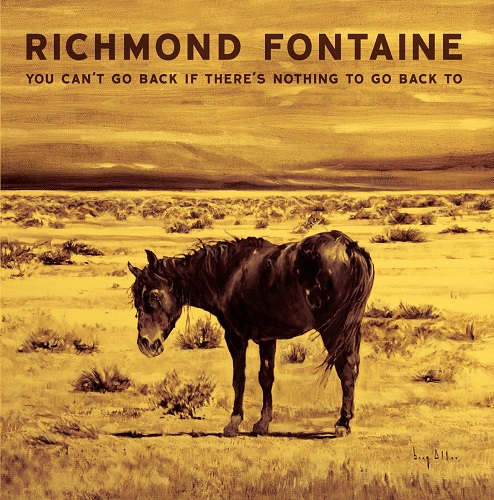 Richmond Fontaine You Can't Go Back