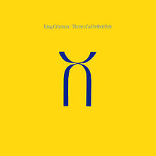 King Crimson Three of a Perfect Pair