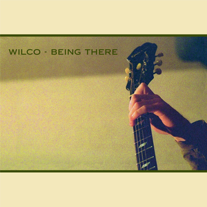 Wilco Being There